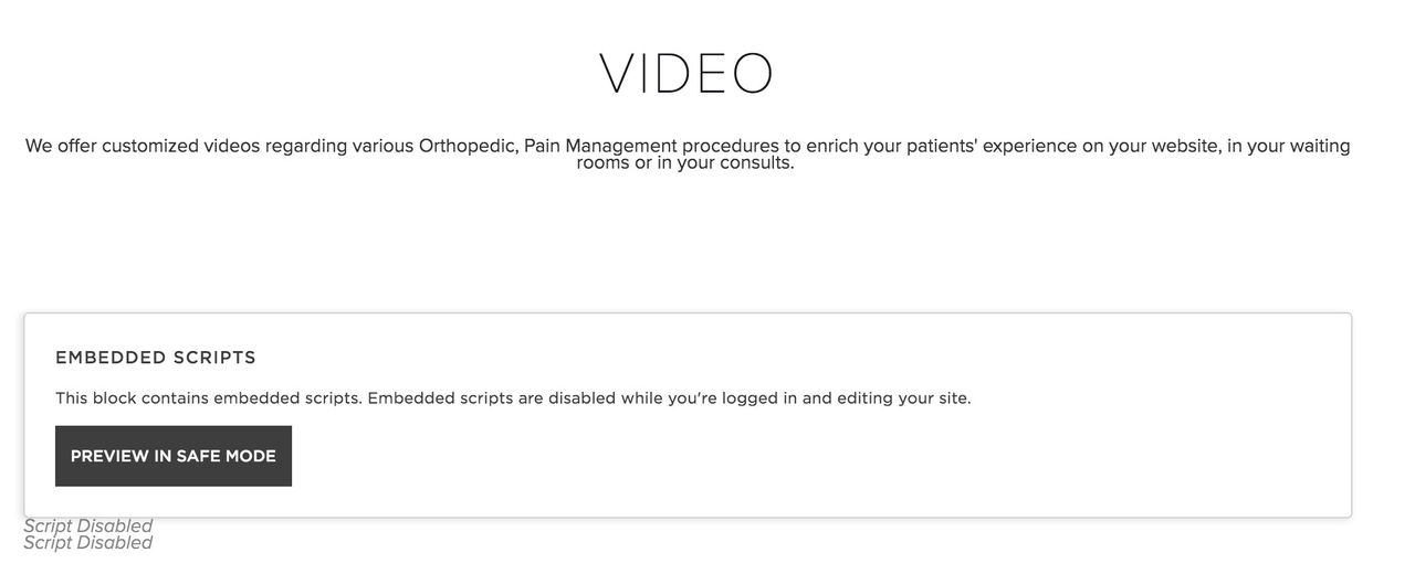 The preview in safe mode screen will disable embeded scripts when you are logged in and editing your site.